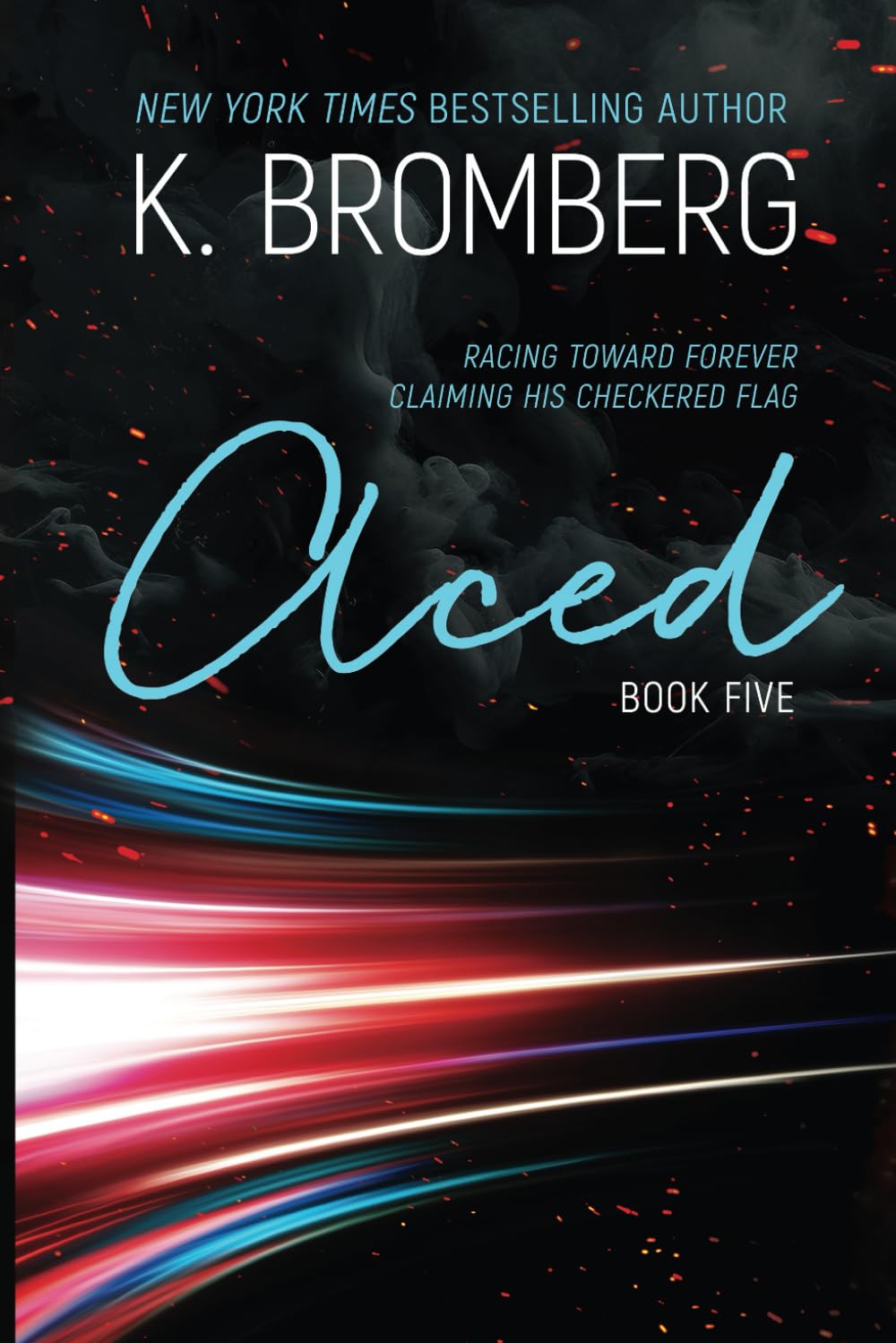 Aced: 5 (K. Bromberg Special Edition Paperbacks)