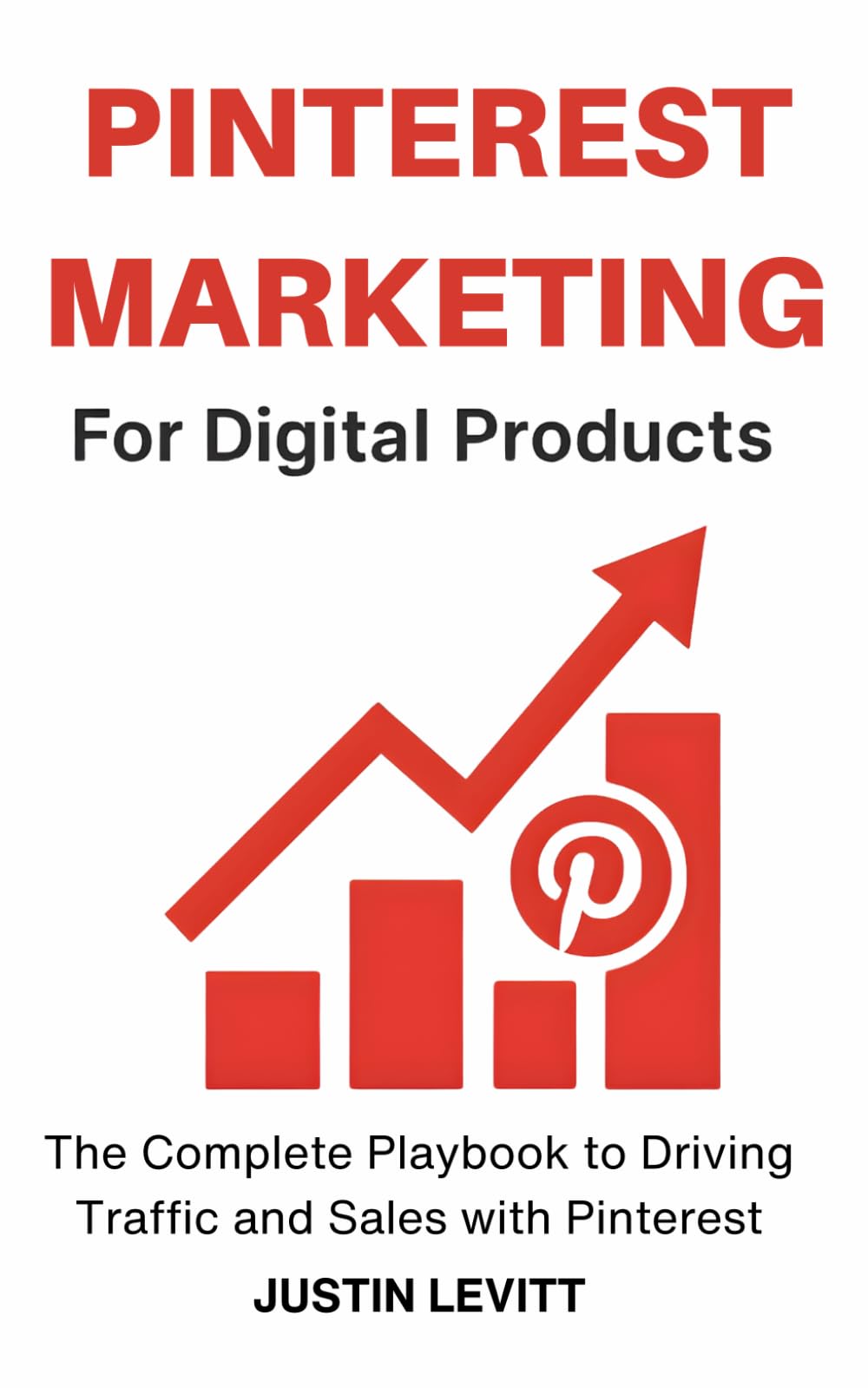 Pinterest SEO for Digital Products: The Step-by-Step Blueprint to Building Passive Traffic That Compounds for Years (Social Media Marketing Secrets)