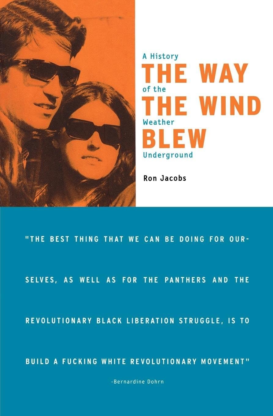 The Way the Wind Blew: A History of the Weather Underground (Haymarket)