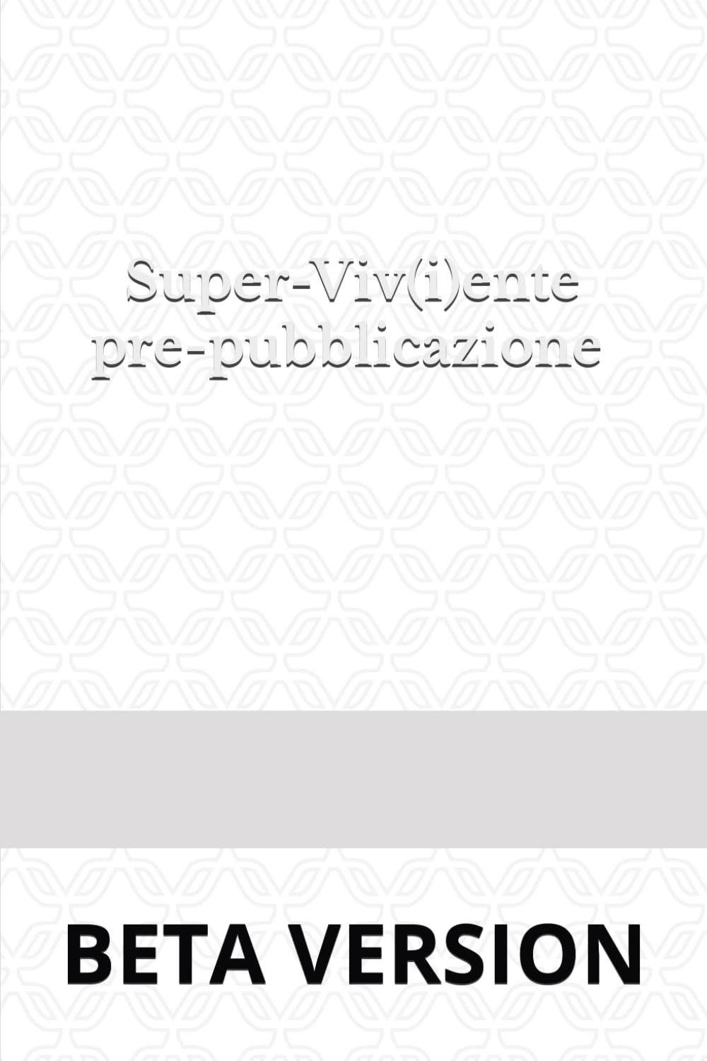 Super-Viv(i)ente Super-living 101