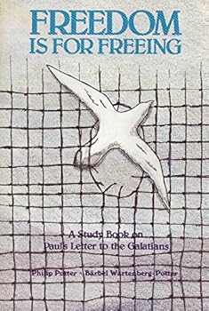 Freedom is for Freeing: A Study Book on Paul's Letter to the Galatians