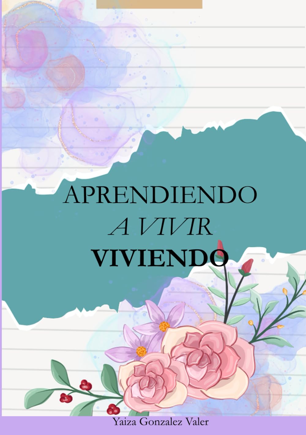 Aprendiendo a vivir viviendo (Trilogía del alma.)