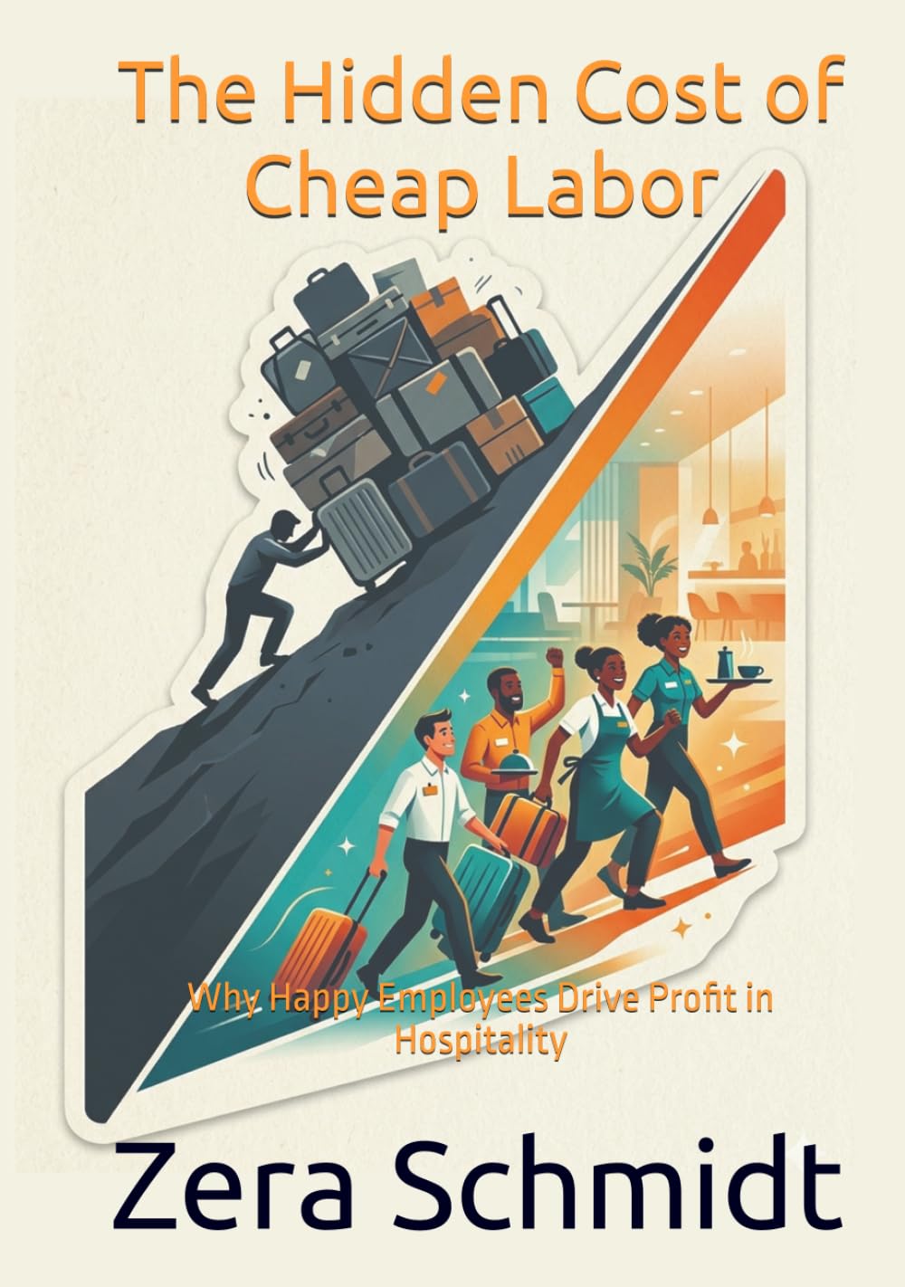 The Hidden Cost of Cheap Labor: Why Happy Employees Drive Profit in Hospitality (Guide to Everything Hospitality & Tourism)