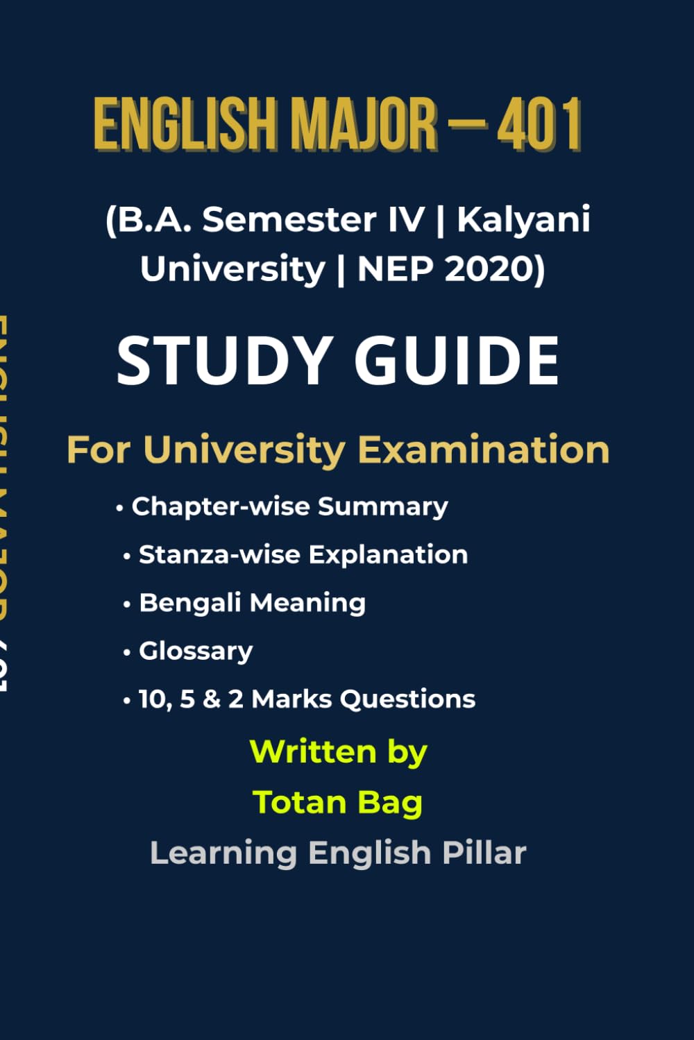English Major 401 | Kalyani University | B.A. Semester IV: NEP 2020 | Complete Study Guide with Bengali Meaning, Notes, Summary & Exam Questions (Kalyani University English Honours Guide Series)
