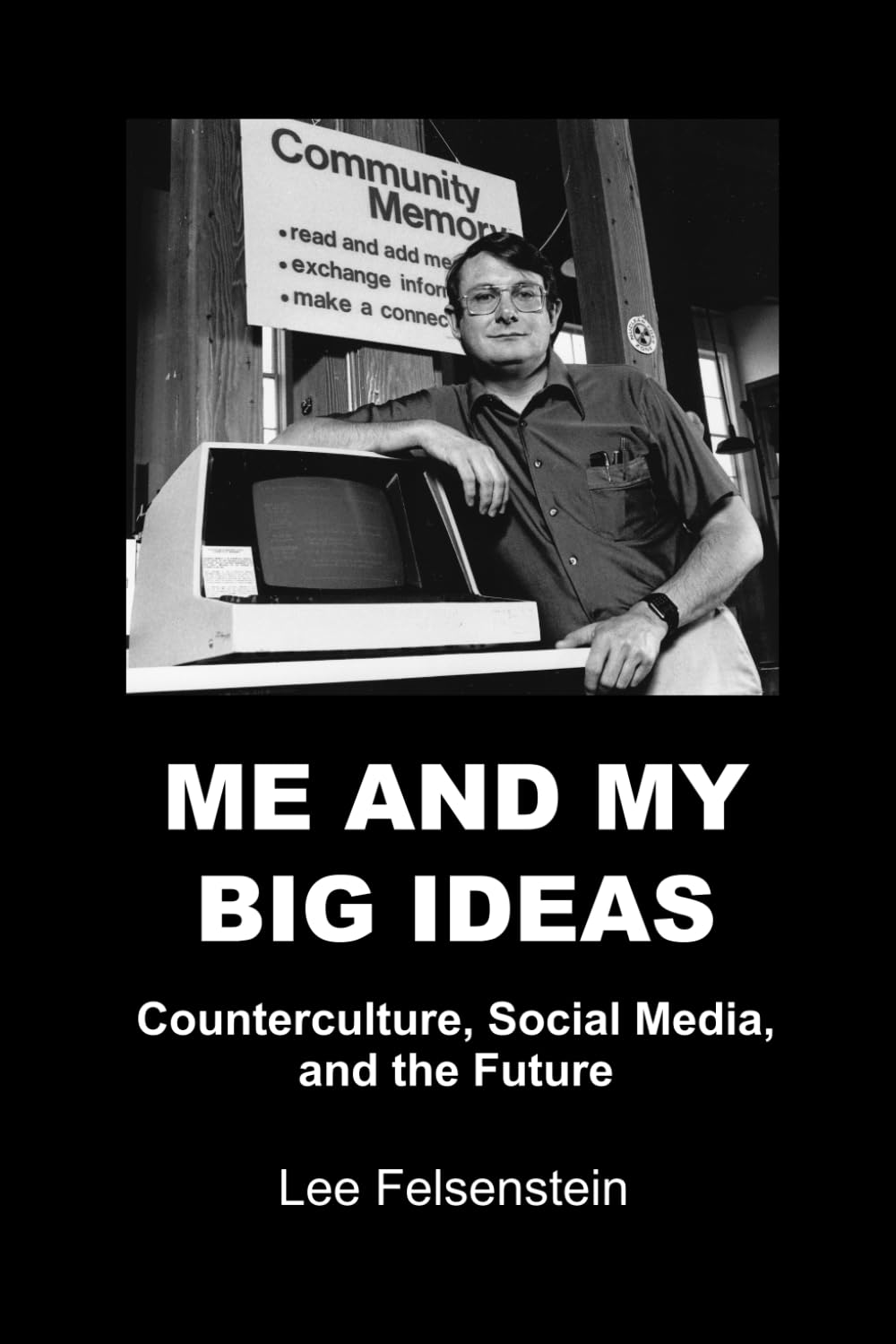 Me and My Big Ideas: Counterculture, Social Media, and the Future