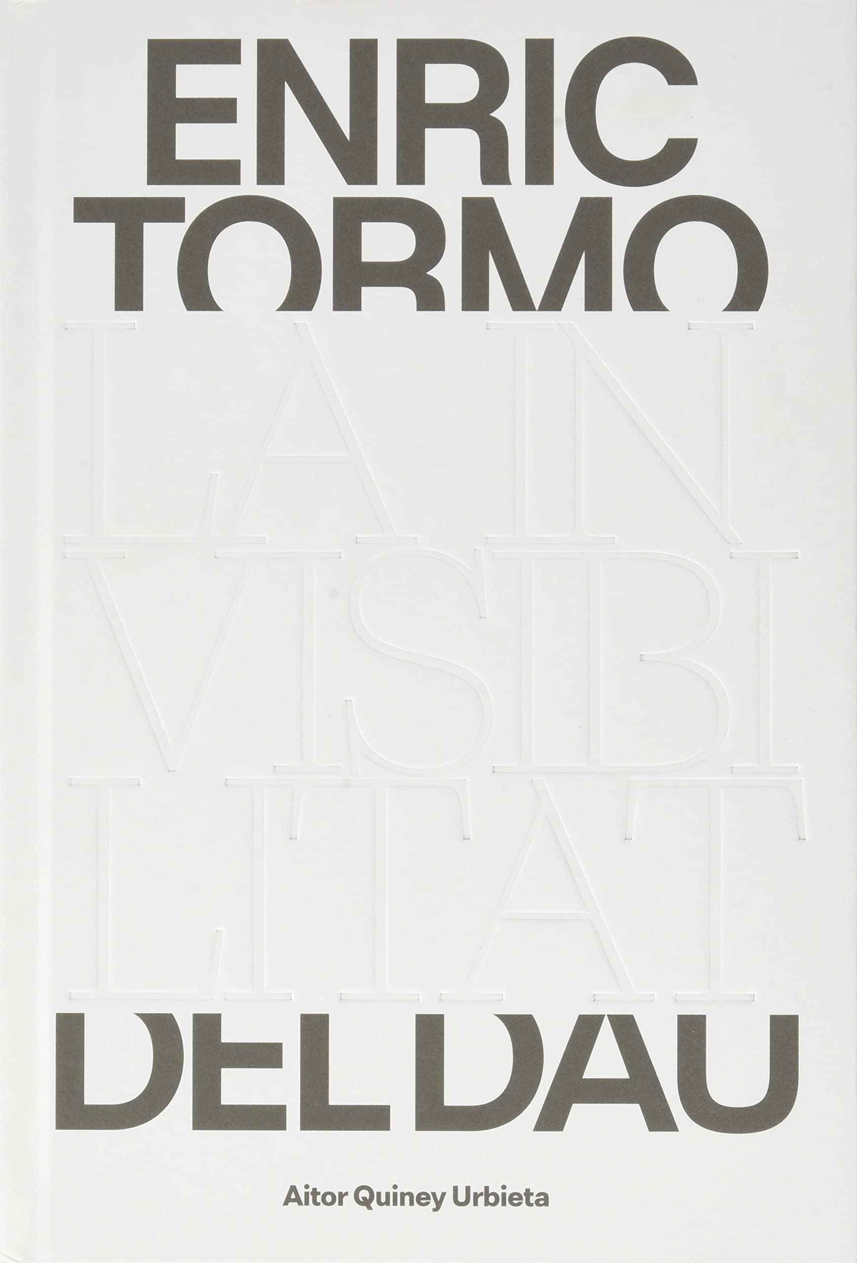 Enric Tormo. La invisibilitat del Dau Beau Livre d'Art de Collection Édition Reliée
