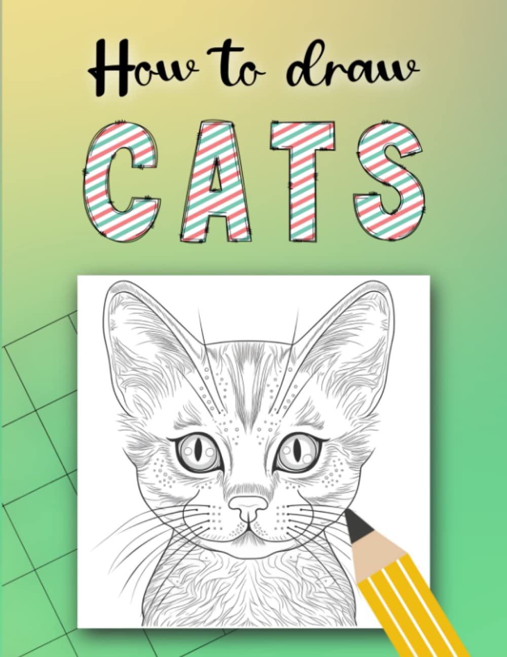 How to Draw Cats: Draw by grid, plus 50 cat Facts,100 pages, Ideal for Adults and Children aged 10+