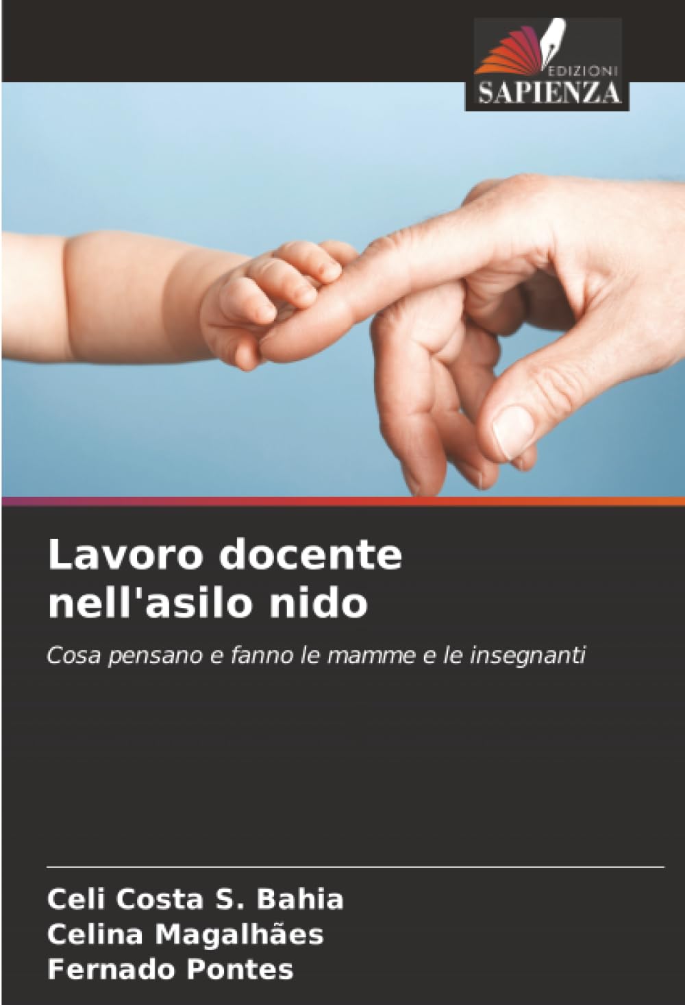 Lavoro docente nell'asilo nido: Cosa pensano e fanno le mamme e le insegnanti