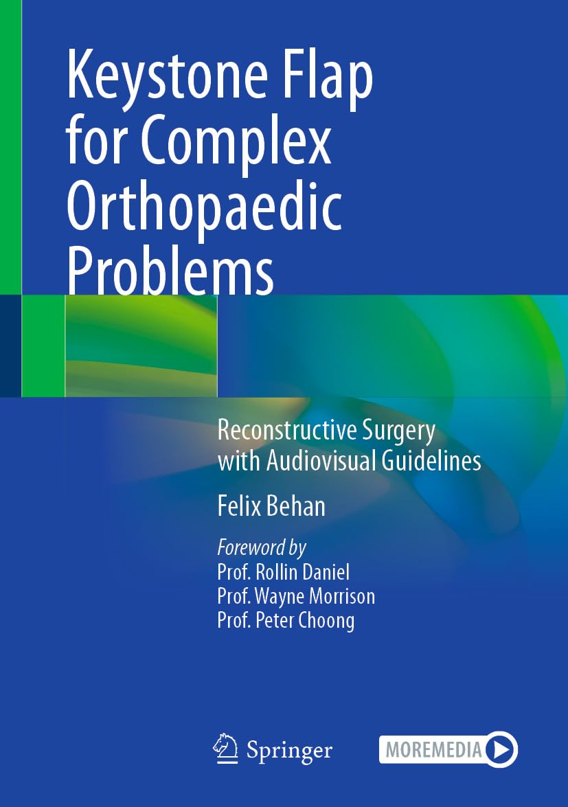 Keystone Flap for Complex Orthopaedic Problems: Reconstructive Surgery with Audiovisual Guidelines (English Edition)