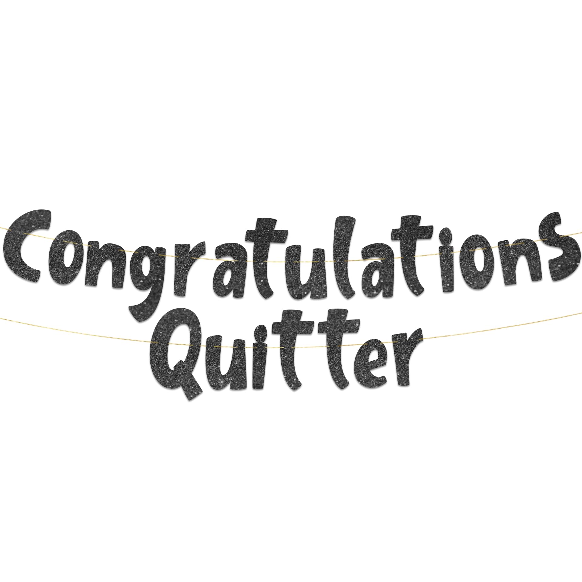 Congratulations Quitter Black Glitter Banner - Retirement Party Supplies, Gifts and Decorations