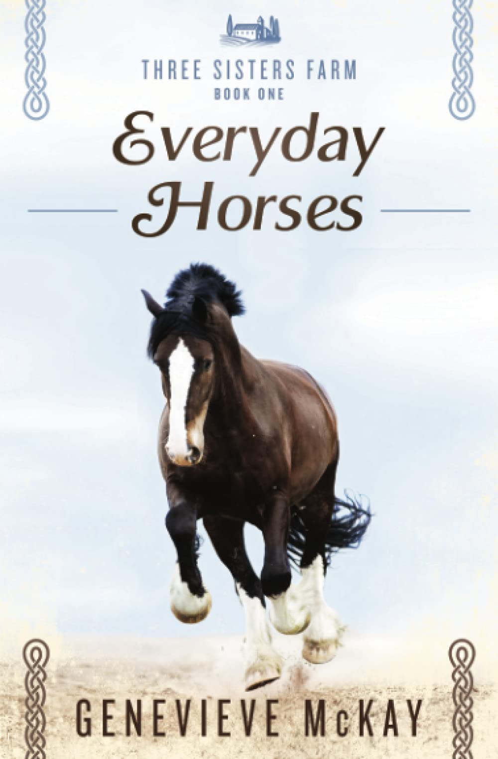 Everyday Horses: 1 (Three Sisters Farm)