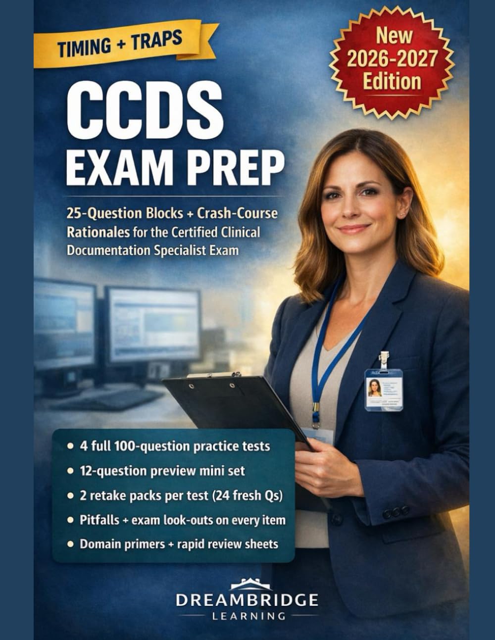 CCDS CERTIFIED CLINICAL DOCUMENTATION SPECIALIST PRACTICE TESTS AND CRASH COURSE: 4 Full 100-Question Practice Tests, Deep Rationales, Domain Primers, Retake Packs, For First-Time Success