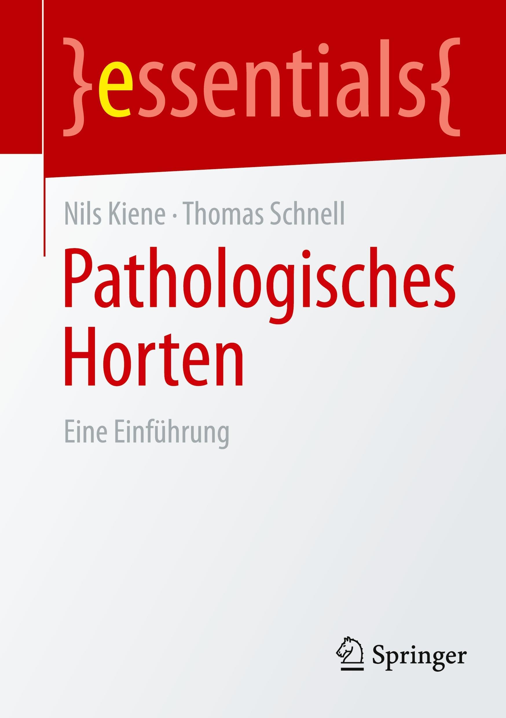 Pathologisches Horten: Eine Einführung (essentials)