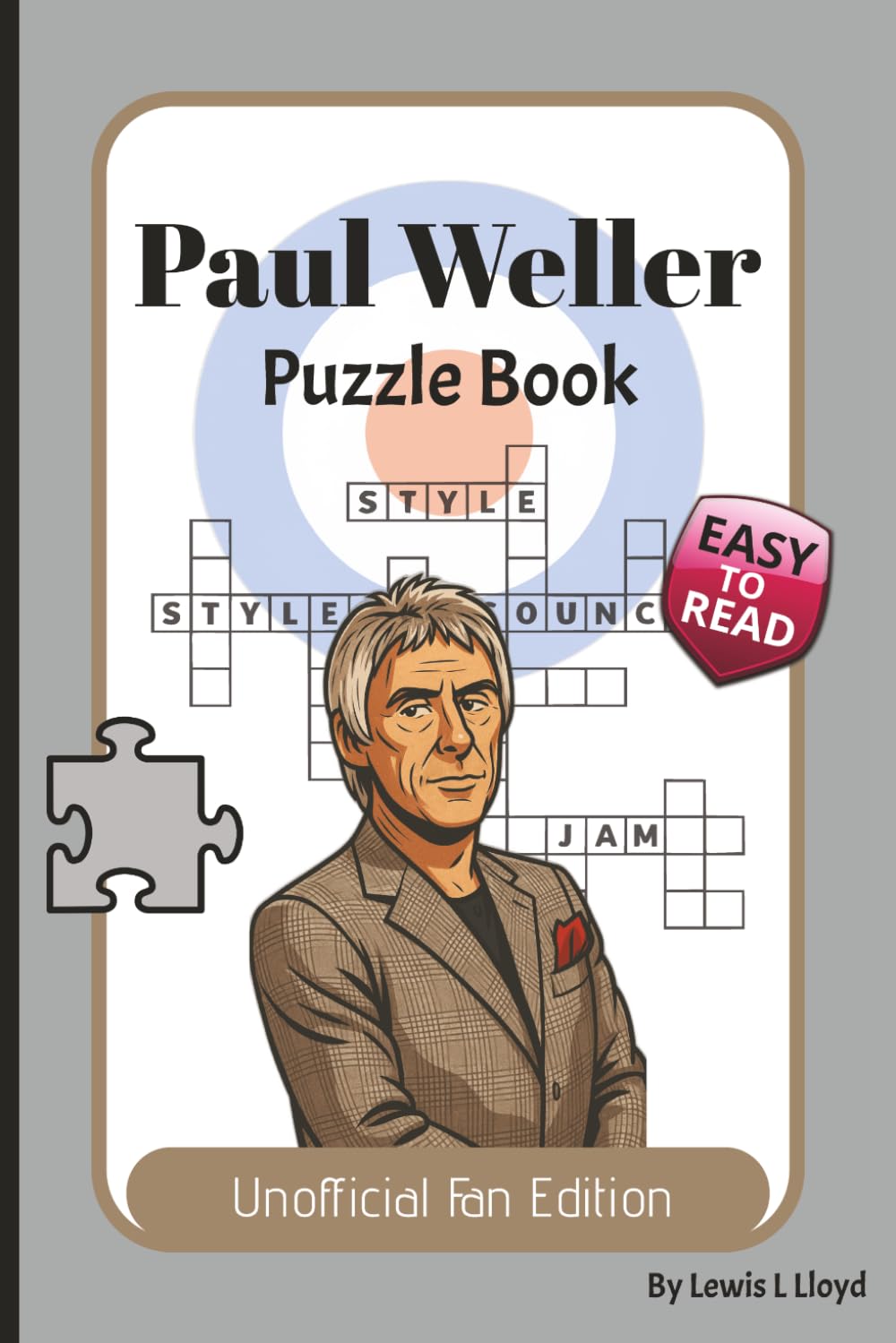 Paul Weller Puzzle Book: Word Searches, Crosswords, Sudoku & Mazes Celebrating The Jam, The Style Council and Solo Years