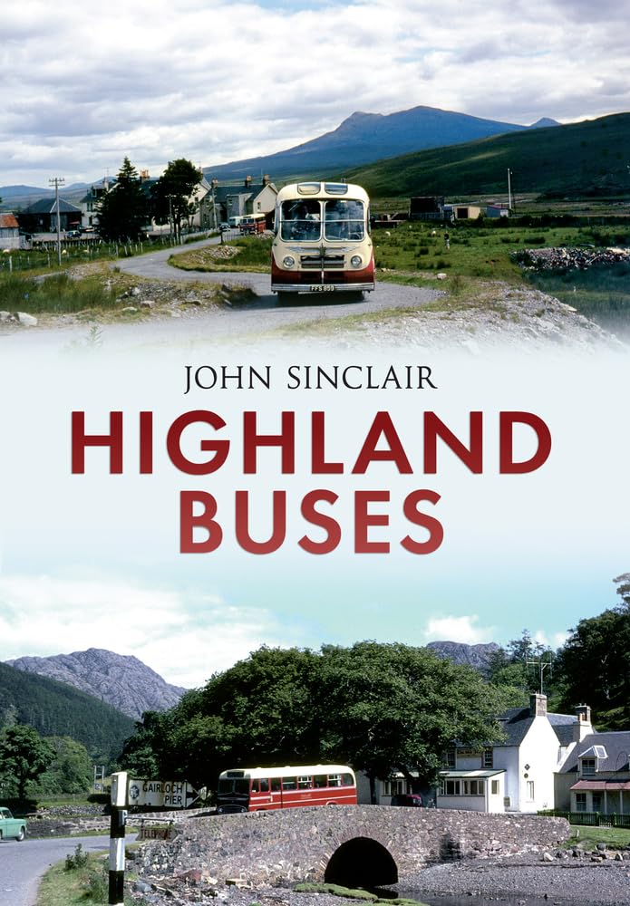 Highland Buses by John Sinclair - 9781445614731