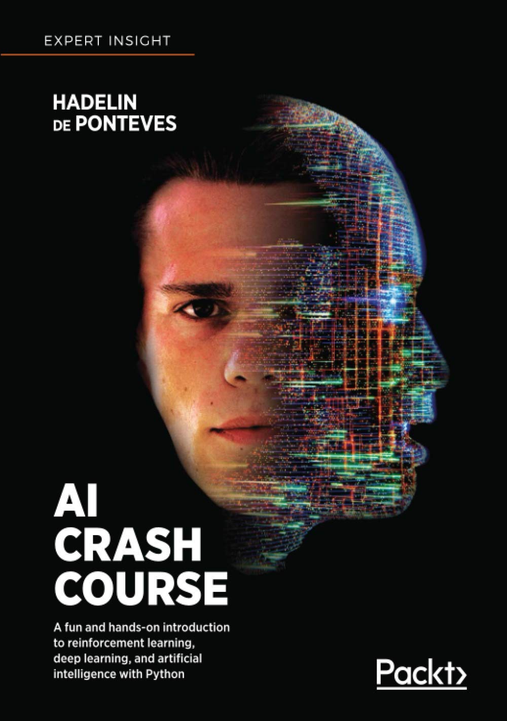 AI Crash Course: A fun and hands-on introduction to machine learning, reinforcement learning, deep learning, and artificial intelligence with Python