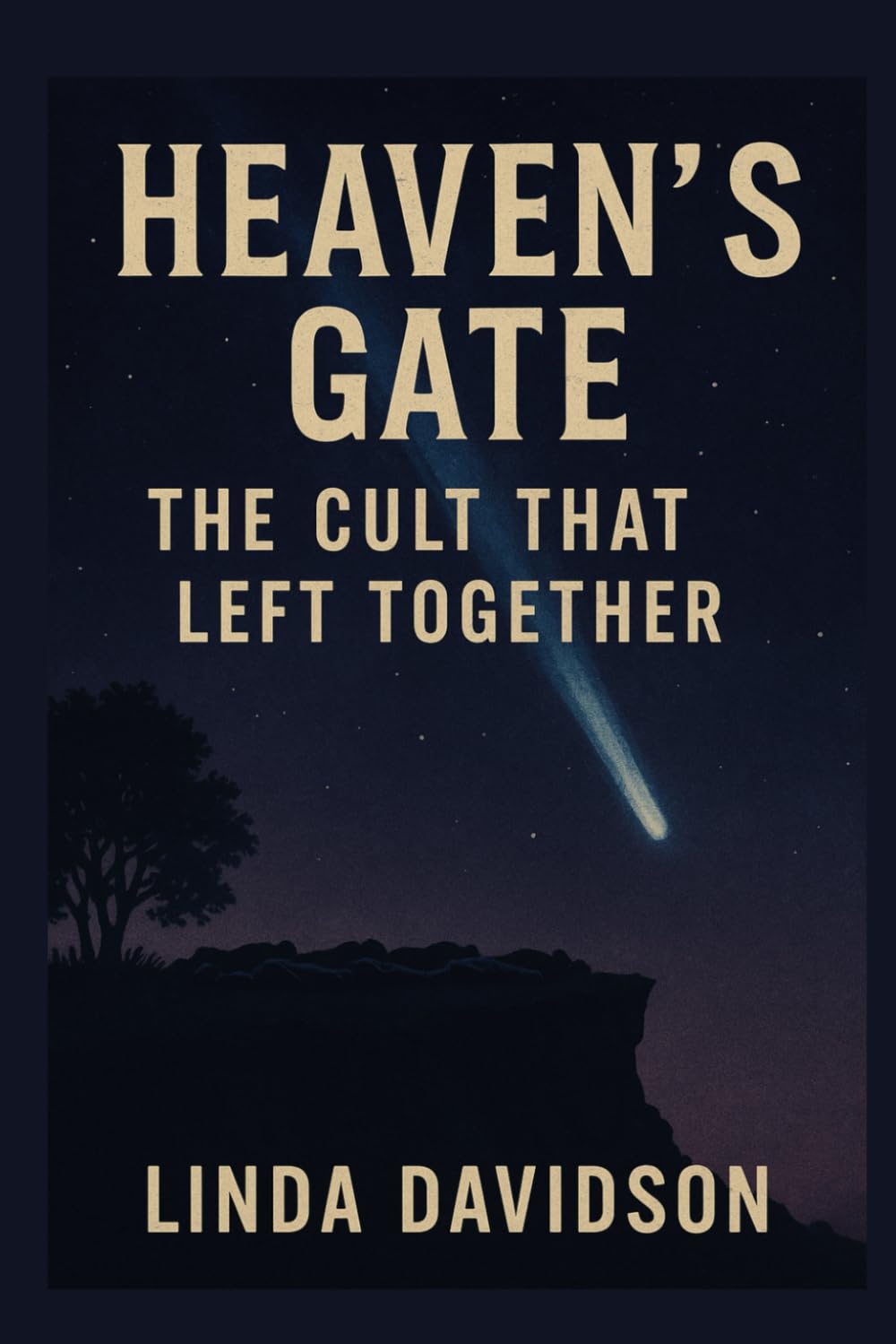 Heaven’s Gate: The Cult That Left Together (Unholy Devotion 3 Series)