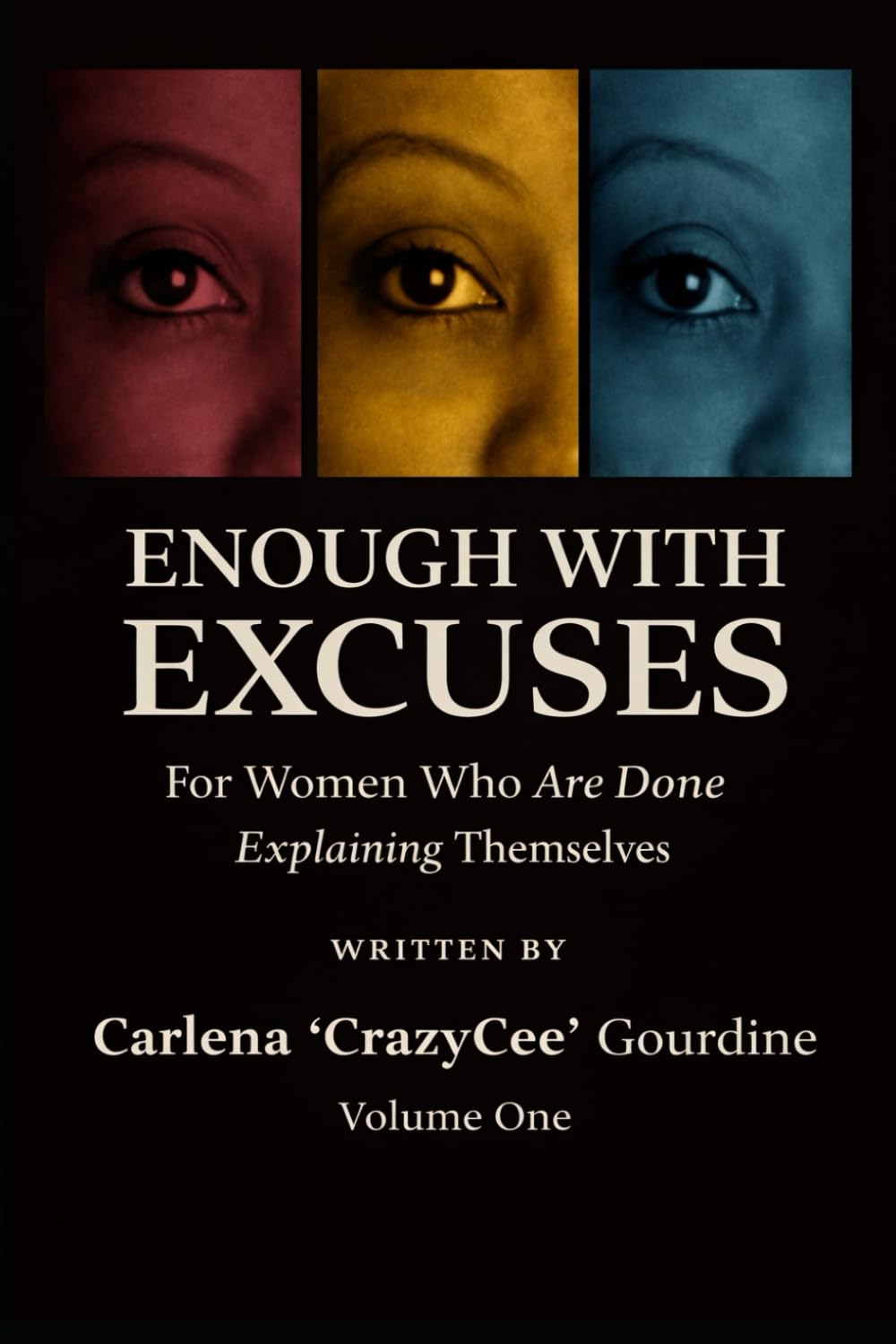 ENOUGH WITH EXCUSES: For women who are done explaining themselves