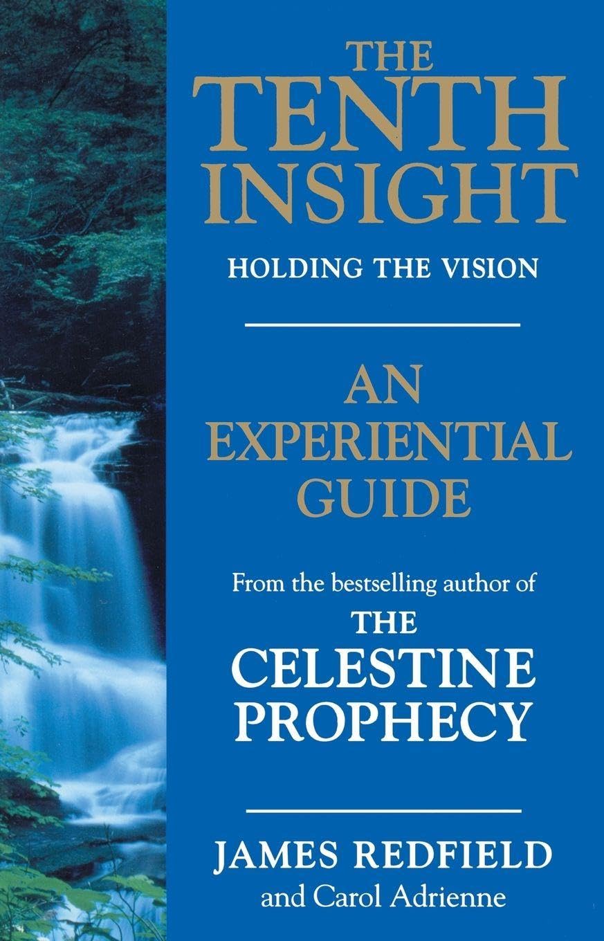 The Tenth Insight: An Experiential Guide,James Redfield