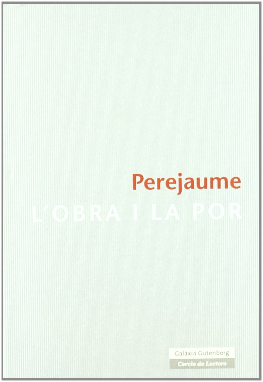 L'obra I La Por beau livre illustré avec 50 œuvres de Perejaume