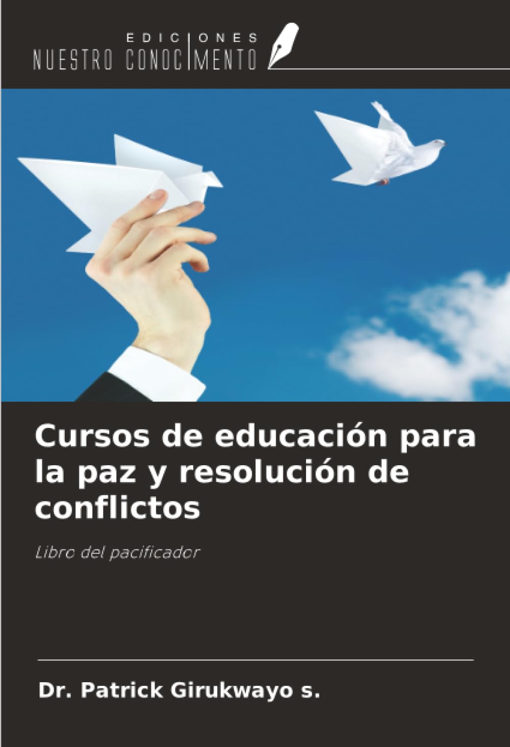 Cursos de educación para la paz y resolución de conflictos: Libro del pacificador