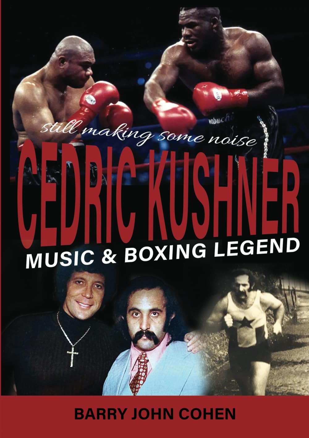 The Cedric Kushner Story: Music & Boxing Legend