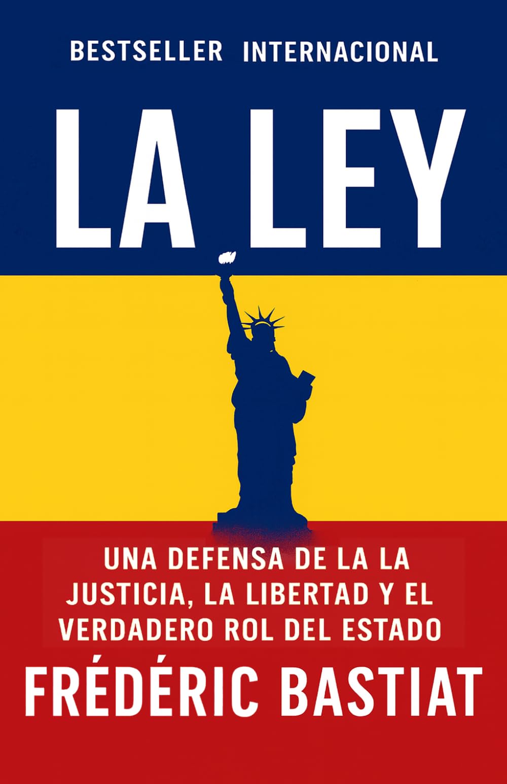La Ley: Una defensa de la justicia, la libertad y el verdadero rol del Estado