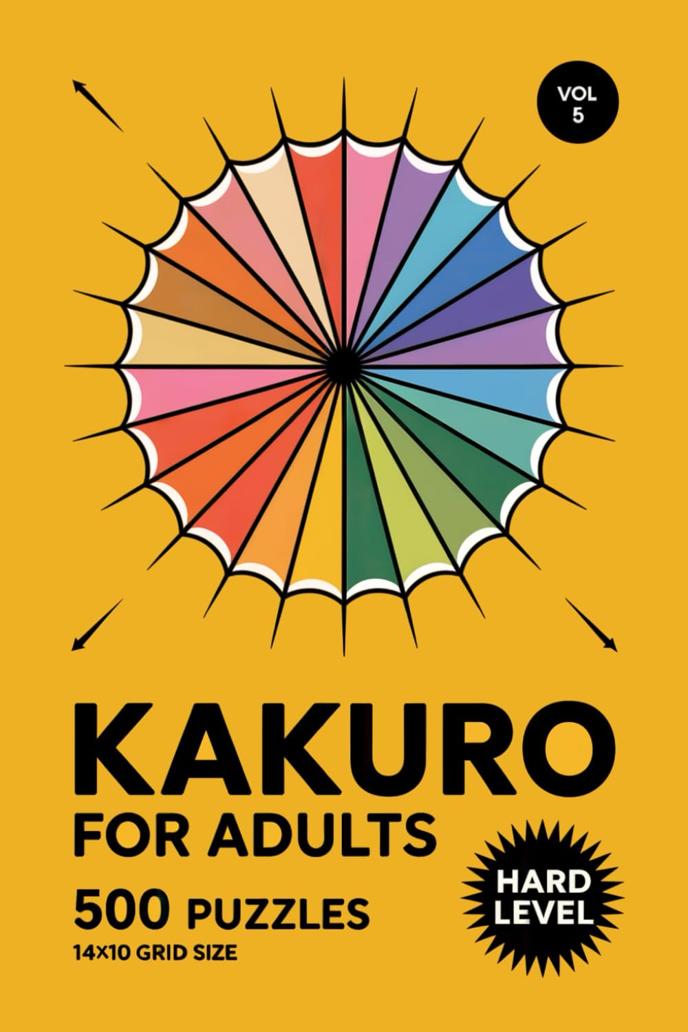 Kakuro for Adults: 500 Hard Puzzles In 14 X 10 Grid Size With Deep Deduction And Steady Sum Reasoning Volume 5