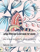 Large Print Dot-To-Dot Book for Adults : Easy to Read Dot to Dot for Adults and Seniors 1793010293 Book Cover