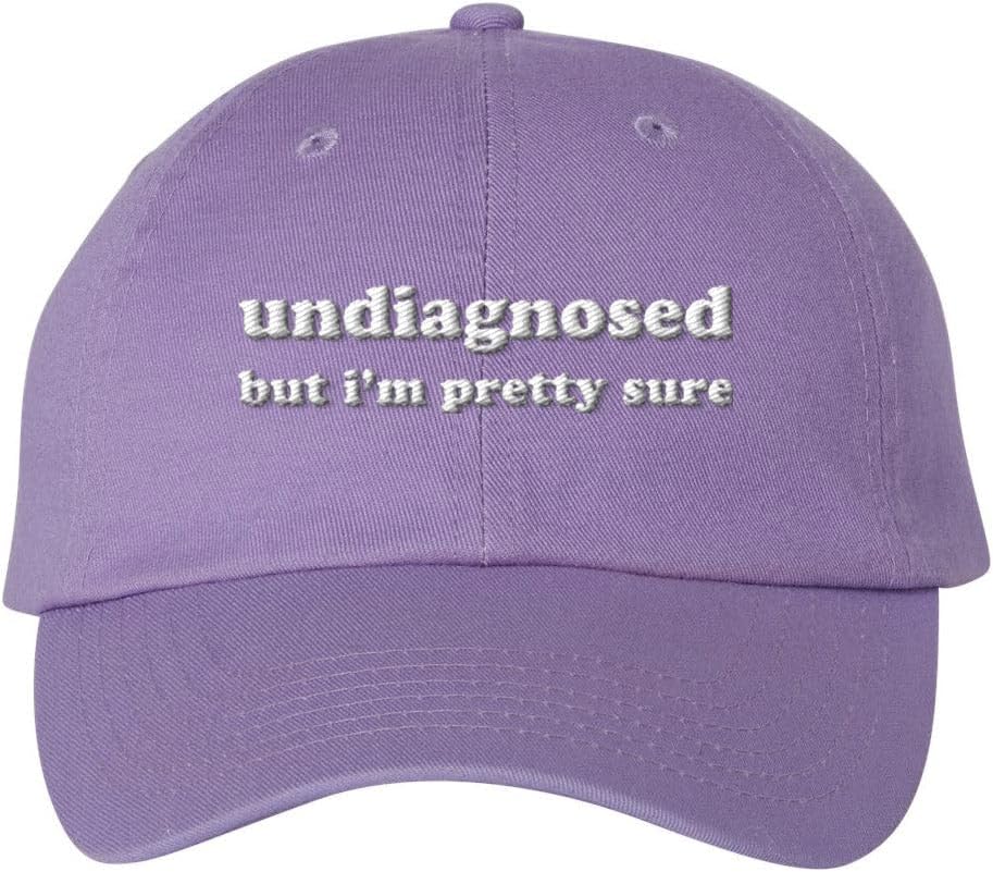 TeesAndTankYou Undiagnosed But I'm Pretty Sure Embroidered Baseball Cap Adjustable Cotton Dad Hat