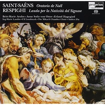 Saint-Sa&euml;ns: Christmas Oratorio/Respighi: Lauda per la Nativita del Signore