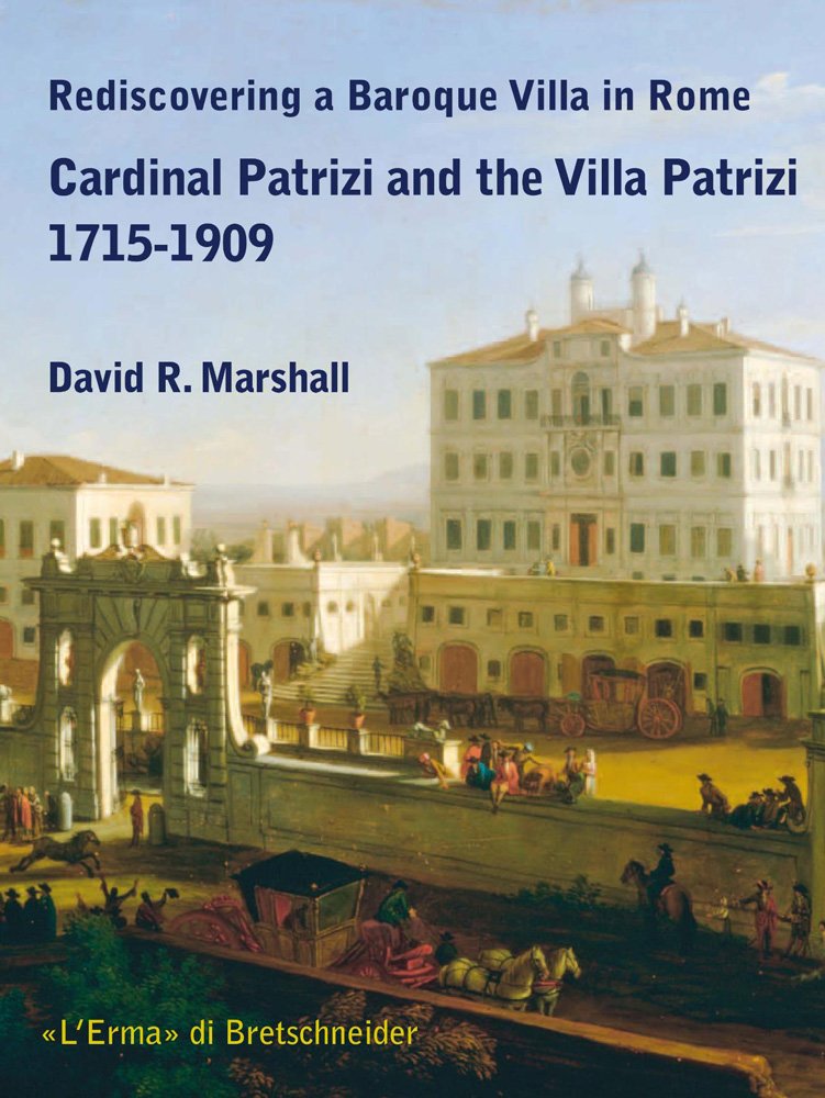 Baroque Villa in Rome Villa Patrizi 1715-1909 histoire Cardinal Patrizi