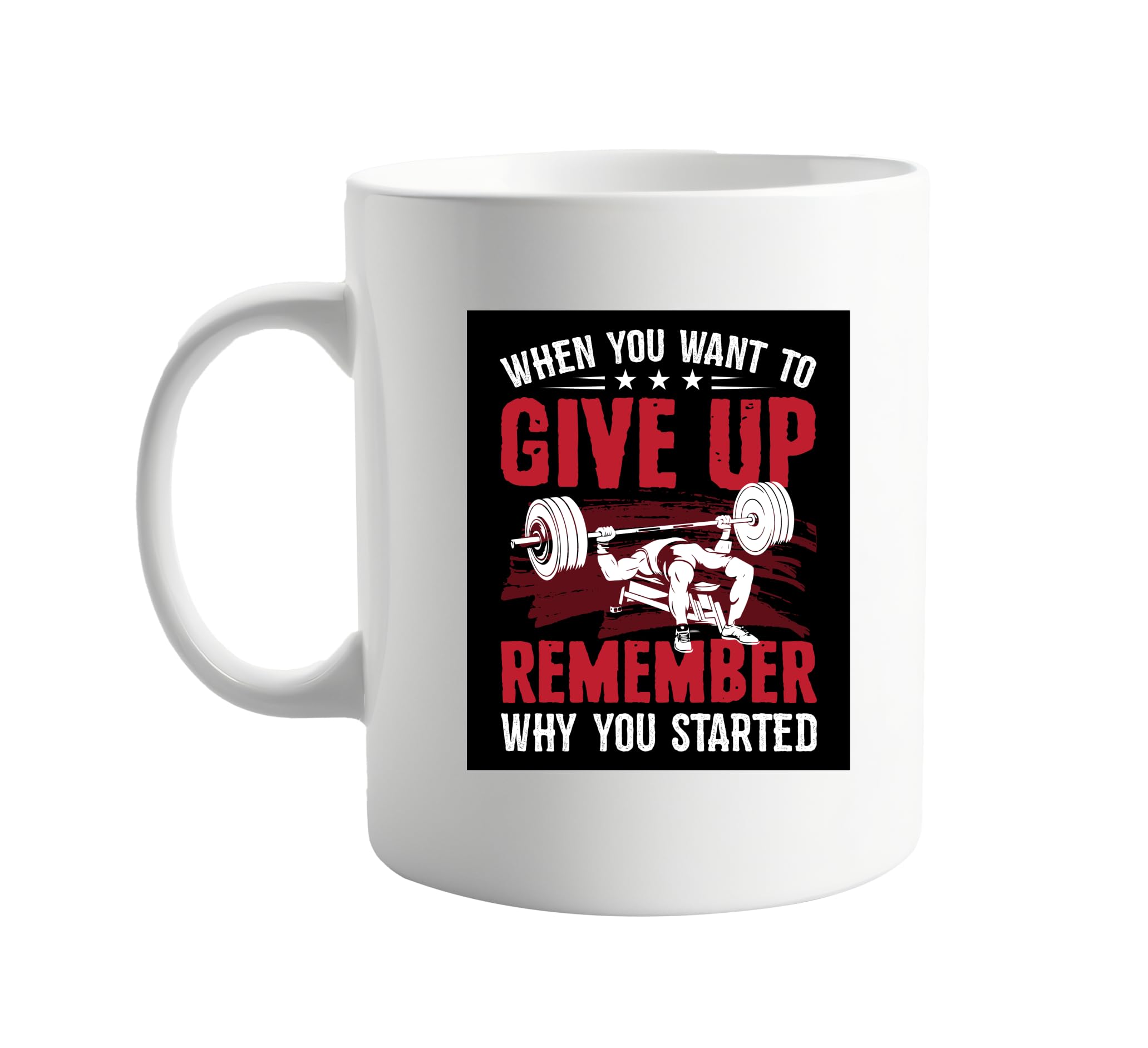 When You Want to Give Up, Remember Why You Started – Inspirational Gym-Themed Design for Fitness Enthusiasts – Ideal for Your Workout Buddy or Fitness Lover