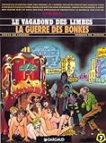  Le Vagabond des Limbes, tome 7 : La Guerre des Bonkes