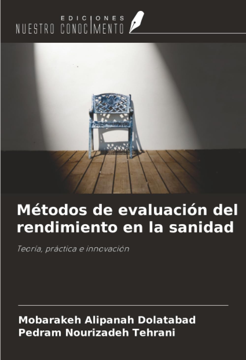 Métodos de evaluación del rendimiento en la sanidad: Teoría, práctica e innovación