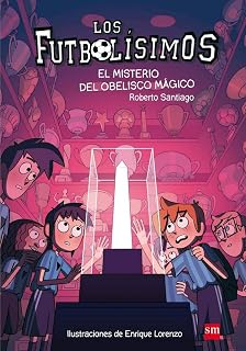 Futbolisimos 12 : El Misterio del Obelisco Mágico