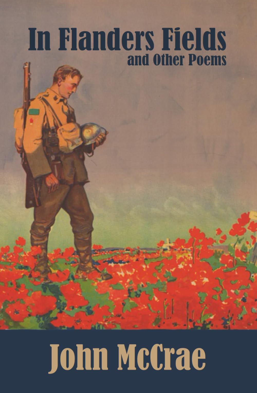 In Flanders Fields: and Other Poems