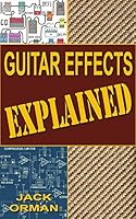 Algopix Similar Product 12 - Guitar Effects Explained