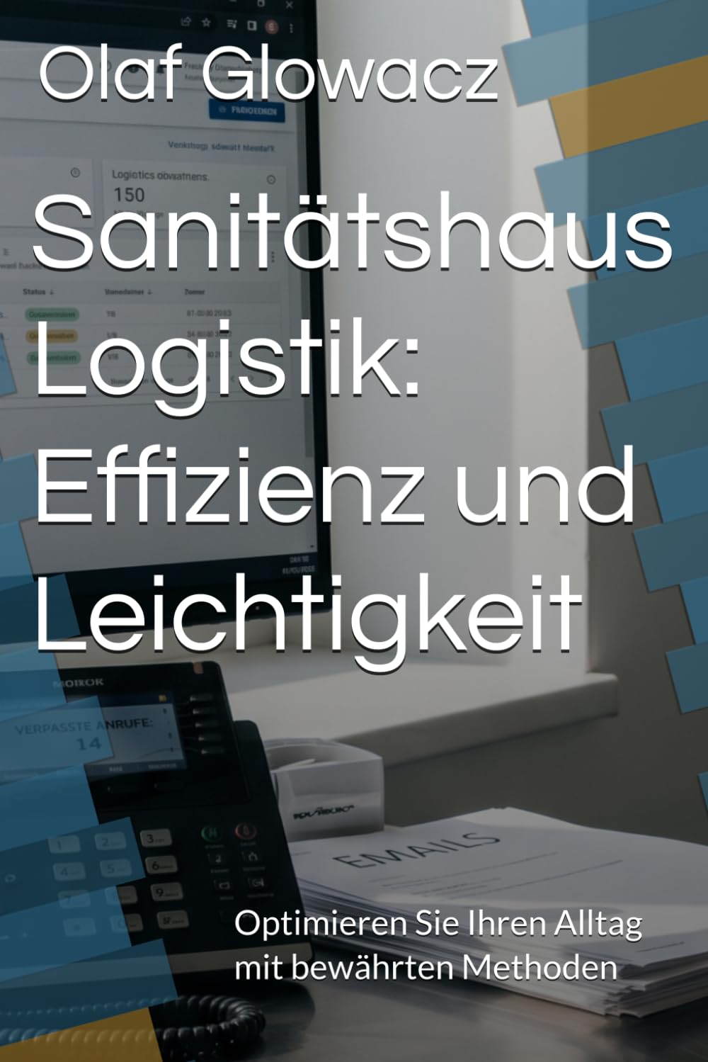 Sanitätshaus Logistik: Effizienz und Leichtigkeit: Optimieren Sie Ihren Alltag mit bewährten Methoden