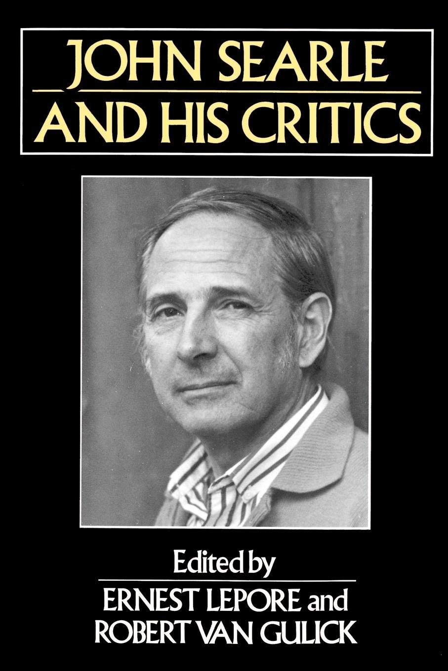 John Searle and His Critics (Philosophers and their Critics) by Lepore New^+