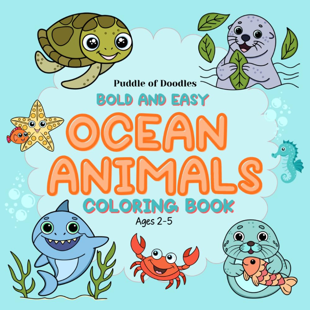 Ocean Animals Coloring Book for Toddlers Ages 2-5: Big, Bold & Easy Designs | Simple Under the Sea Coloring for Kids and Preschoolers (Bold and Easy Colouring)