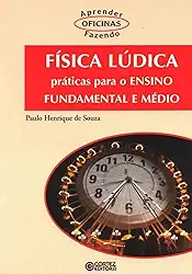 Física lúdica: práticas para o ensino fundamental e médio