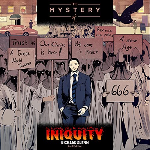 The Mystery of Iniquity: 2nd Edition by Richard Glenn episode artwork