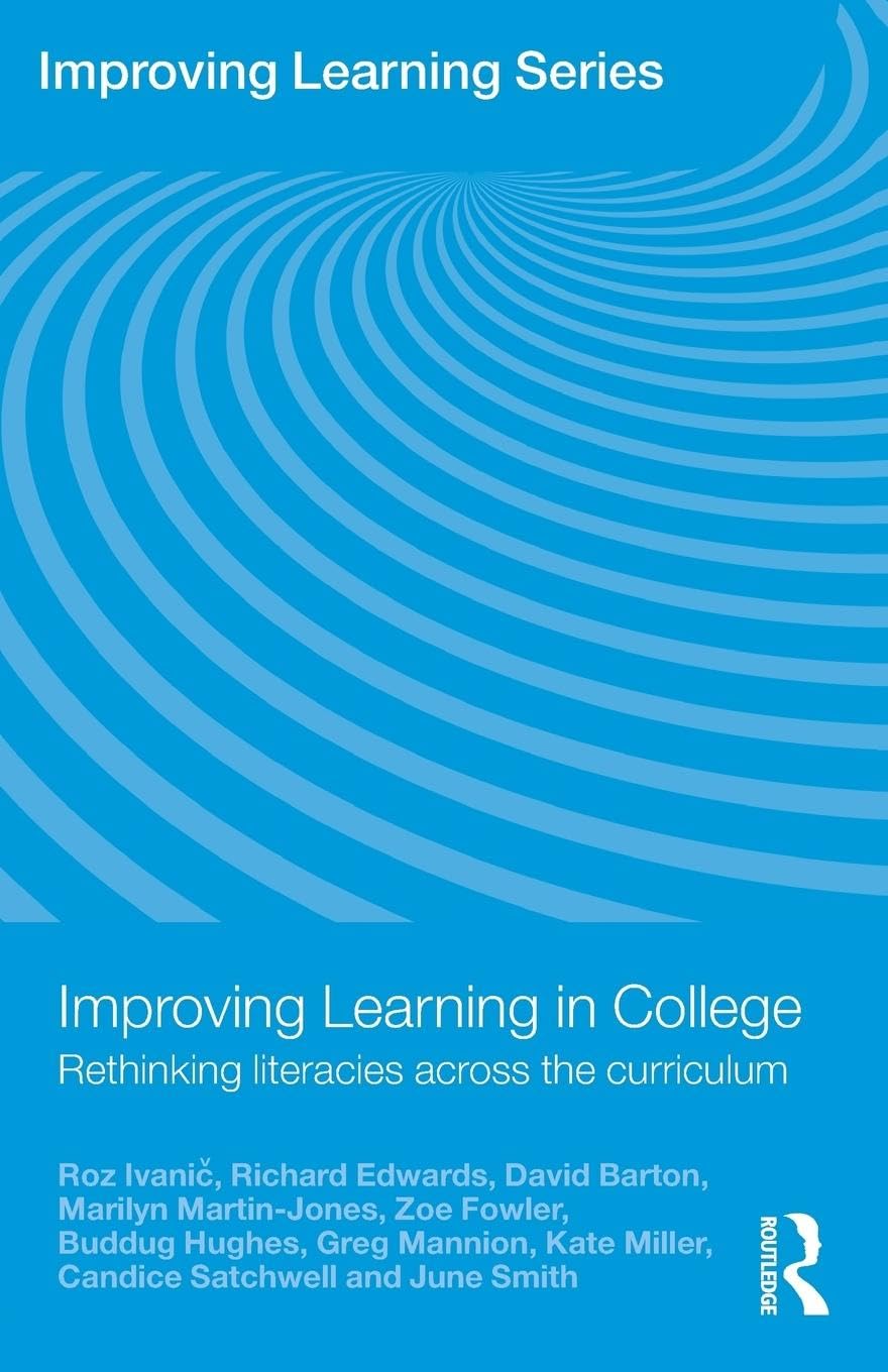 Improving Learning in College: Rethinking Literacies Across the Curriculum