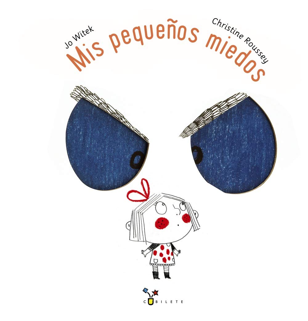Mis pequeños miedos (Castellano - A PARTIR DE 3 AÑOS - ÁLBUMES - Cubilete)