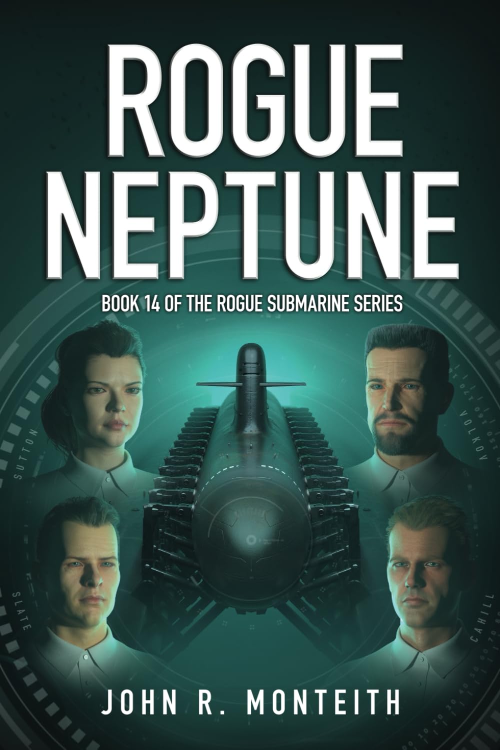 Rogue Neptune: A Military Thriller: 14 (Rogue Submarine)