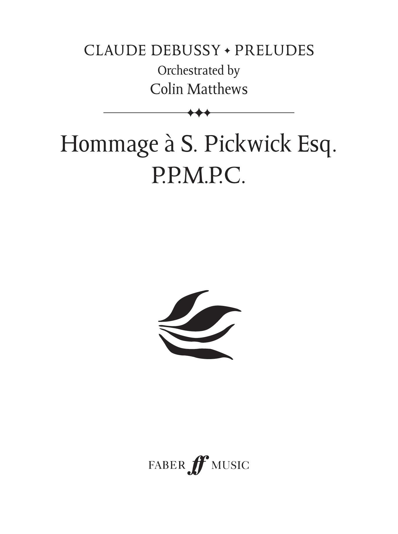 Hommage à S. Pickwick Esq. P.P.M.P.C. (Prelude 6): Prelude 7, Study Score (Faber Edition: Claude Debussy - Preludes)
