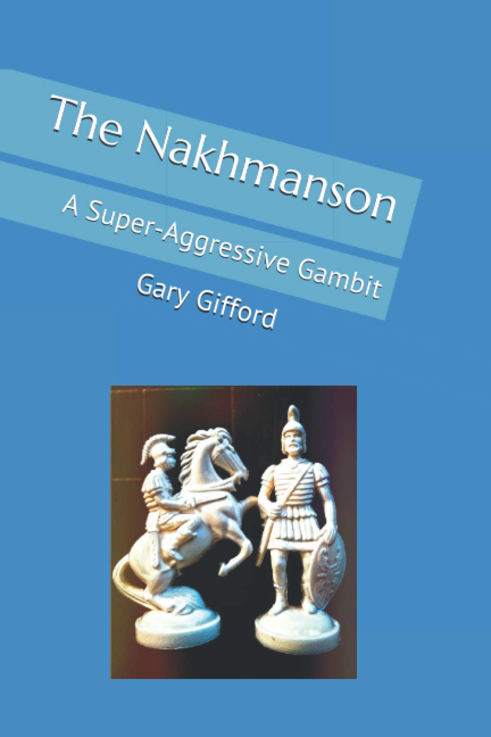 The Nakhmanson: A Super-Aggressive Gambit