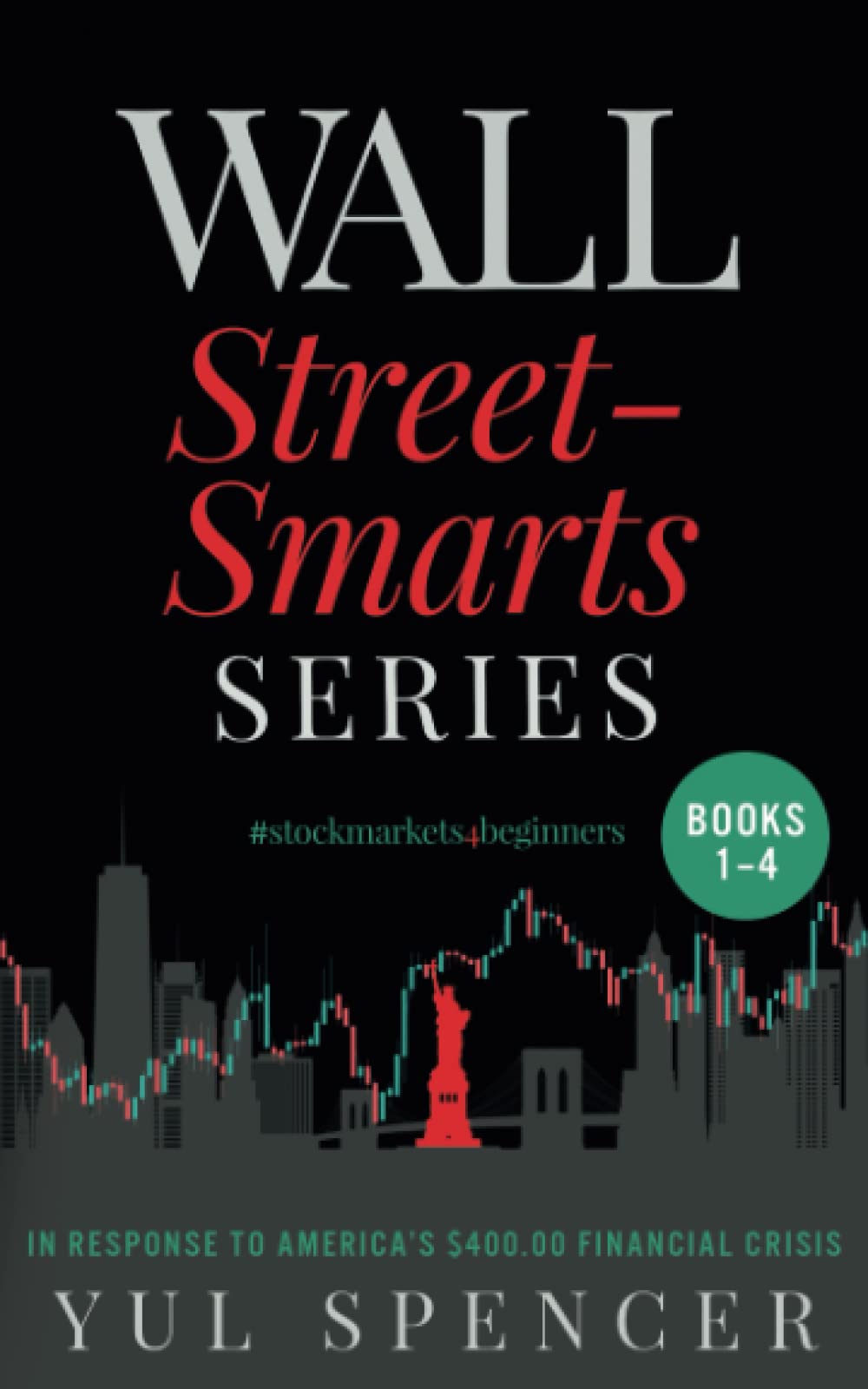 The Wall Street-Smarts Series (Books 1 - 4)