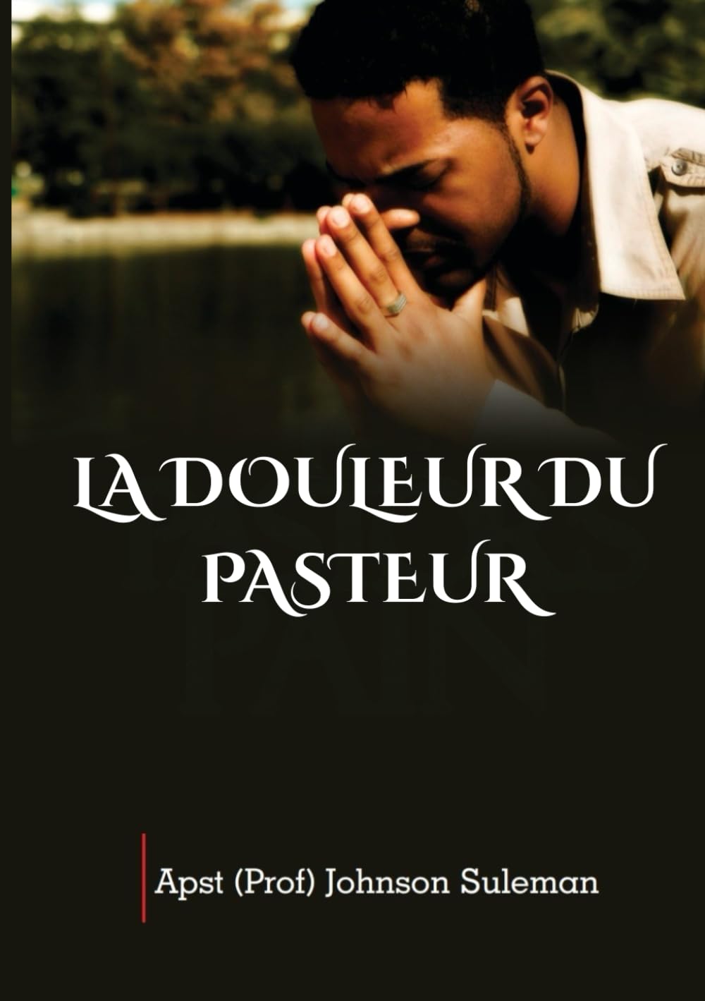 La Douleur Du Pasteur
